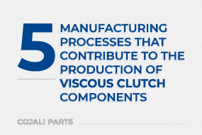5 processi di fabbricazione che intervengono nella produzione dei componenti di un mozzo viscoso